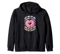 Dicho divertido Let Me Sit on Your Face Like a Donut Mujeres Hombres Sudadera con Capucha