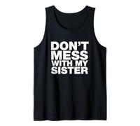 Dicho Divertido no te metas con mi Hermana sarcástico Camiseta sin Mangas