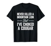 Dicho Divertido Nunca Mató Al León De Montaña Pero Cougar Ahogado Camiseta