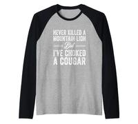 Dicho Divertido Nunca Mató Al León De Montaña Pero Cougar Ahogado Camiseta Manga Raglan