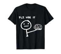 Dicho divertido por favor úsalo, usa tu cerebro Camiseta