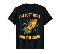 Dicho Divertido Que Estoy aquí para el maíz Humor Broma Mujeres Hombres Camiseta
