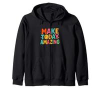 Dicho Divertido Que Hace Que Hoy Sea increíble con Mujeres y Hombres Sudadera con Capucha
