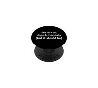 Dicho Divertido Que la Vida no es Todo el Chocolate para Perros PopSockets PopGrip Adhesivo