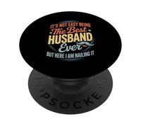 Dicho Divertido Que no es fácil ser el Mejor Esposo jamás bromeado PopSockets PopGrip Adhesivo
