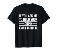 Dicho Divertido si le pides Espera tu Bebida beberá Camiseta