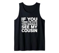 Dicho Divertido si Piensas Que Soy Lindo, deberías Ver a mi Primo Camiseta sin Mangas