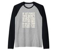 Dicho Divertido si Primero no Tienes éxito Intenta Hacer lo Que Alton Camiseta Manga Raglan