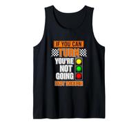 Dicho Divertido si te vuelves no va lo Suficiente Camiseta sin Mangas