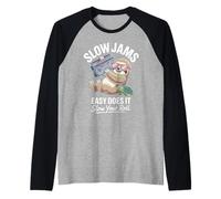 Dicho Divertido Slow Jams Fácil ¿Lo Hace frío Humor Mujeres Hombres Camiseta Manga Raglan
