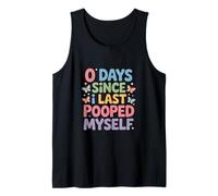 Dicho Gracioso 0 días Desde la última Vez Que me Hice Caca Camiseta sin Mangas