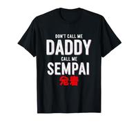 Dicho Gracioso No llames a papá Llame Sempai Camiseta
