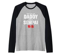 Dicho Gracioso No llames a papá Llame Sempai Camiseta Manga Raglan