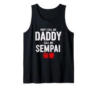 Dicho Gracioso No llames a papá Llame Sempai Camiseta sin Mangas