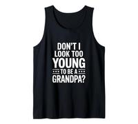 Dicho Gracioso No Parezco Demasiado Joven para ser un Abuelo Camiseta sin Mangas