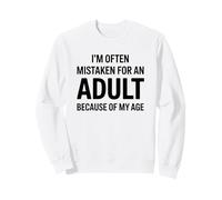 Dicho Gracioso Que a Menudo me confunden con un Adulto Sudadera