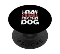 Dicho Gracioso Que cometería crímenes por Este Perro PopSockets PopGrip Adhesivo