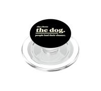 Dicho Gracioso Que Ella eligió al Perro Que la Gente Tuvo su Oportunidad PopSockets PopGrip para MagSafe