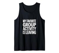 Dicho Gracioso Que mi Actividad grupal Favorita se va Camiseta sin Mangas