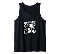 Dicho Gracioso Que mi Actividad grupal Favorita se va Camiseta sin Mangas