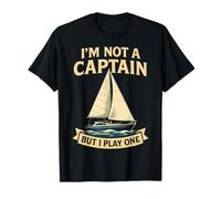 Dicho gracioso que no soy un capitán, pero juego uno Camiseta
