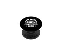 Dicho Gracioso Que Nunca volverás a Beber contigo PopSockets PopGrip Adhesivo
