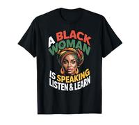 Dicho Gracioso Que una Mujer Negra está Hablando Escucha Aprender Apoyo Camiseta