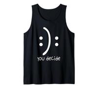 Dicho Inspirador Feliz o Triste, Decides sonreír y fruncir el ceño Camiseta sin Mangas