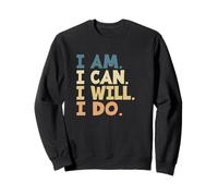 Dicho Motivacional Inspirador I Am I Can I Will I Do Sudadera