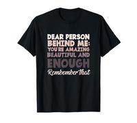 Dicho Motivacional Querida Persona detrás de mí Eres Suficiente Camiseta