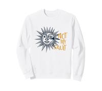 Dicho sarcástico Que no es mi Culpa con Artsy Sun Sudadera