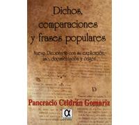 DICHOS, COMPARACIONES Y FRASES POPULARES (SIN COLECCION)