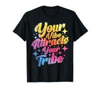 Dichos Inspiradores Positivos Tu Vibra Atrae a Tu Tribu Camiseta