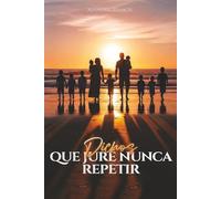 Dichos que juré nunca repetir