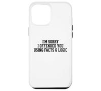 Dichos sarcásticos Divertidos Hechos y lógica Ofendidos Carcasa para iPhone 12 Pro MAX