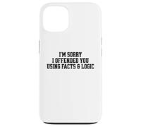 Dichos sarcásticos Divertidos Hechos y lógica Ofendidos Carcasa para iPhone 13