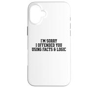 Dichos sarcásticos Divertidos Hechos y lógica Ofendidos Carcasa para iPhone 16 Plus