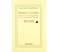 DICHOS Y ESCRITOS: Sobre "La Otra Sentimentalidad" y Otros Textos Fechados de Poetica (SIN COLECCION)