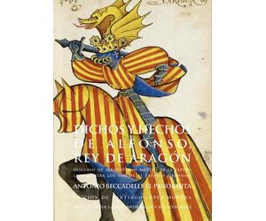Dichos y hechos de Alfonso, rey de Aragón Discurso de Alfonso con motivo de la expedición contra los turcos. El triunfo alfonsino