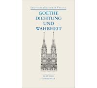 Dichtung und Wahrheit: Text und Kommentar: 15