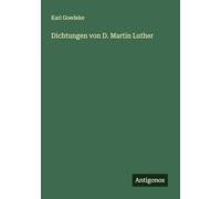 Dichtungen von D. Martin Luther