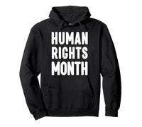 Diciembre es el Mes Universal de los Derechos Humanos Sudadera con Capucha