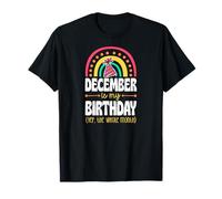 Diciembre es mi cumpleaños, sí, Todo el Mes, Boho Rainbow Camiseta