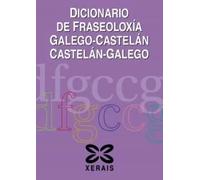 Dicionario de Fraseoloxía Galego-Castelán Castelán-Galego | Carmen López Taboada, Mª Rosario Soto Arias
