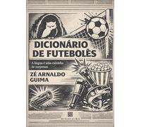 Dicionário de futebolês: a língua é uma caixinha de surpresas