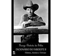 Dicionário Do Faroeste B (ebook)