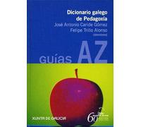 Dicionario galego de pedagoxia: 2 (Guías AZ)