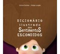 Dicionário Ilustrado Dos Sentimentos Escondidos (ebook)