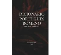 Dicionário Romeno - Português: Essencial e Prático