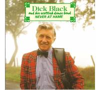 Dick Black & His Band - Never at Hame